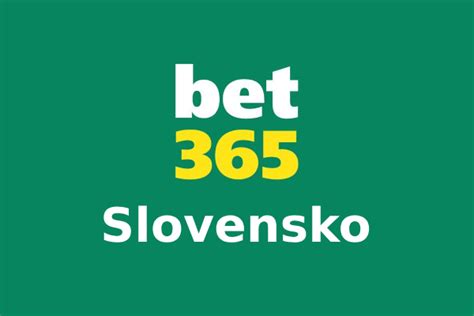 bet365 slovensko|bet365 .